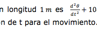 La ecuación del movimiento de un péndulo con longitud 1 m es .