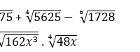 Resuelve las siguientes operaciones con radicales y simplifica todo lo posible:
