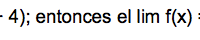Demostrar los limites de una función aplicando limites al infinito