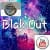 BLAK OUT