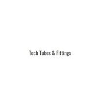 TECH TUBES & FITTINGS