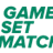 Play Game Set Match